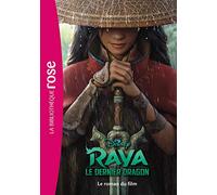 Bibliothèque Disney - Raya et le dernier dragon - Le roman du film