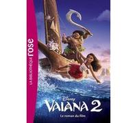 Bibliothèque Disney - Vaiana 2 - Le roman du film Walt Disney Company (Auteur)