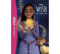 Bibliothèque Disney - Wish : Asha et la bonne étoile - Le roman du film