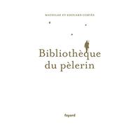 Bibliothèque du pèlerin Edouard Cortès (Auteur), Mathilde Cortès (Auteur)