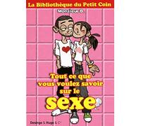 bibliothèque du petit coin tout ce que vous voulez savoir sur le sexe