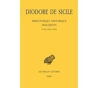 Bibliothèque historique. Fragments, Tome III: Livres XXVII-XXXII: (Le monde méditerranéen de 206 à 145)
