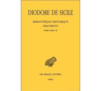 Bibliothèque historique. Fragments, Tome IV: Livres XXXIII-XL - De Sicile Diodore - Belles Lettres - broché - Etude