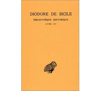 Bibliothèque historique. Tome X : Livre XV (Les Grecs et les Perses des années 386 à 360) - De Sicile Diodore - Belles Lettres - relié - Livre
