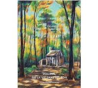 Walden ou la Vie dans les bois