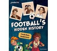 Bibliothèque indépendante du lecteur : Oxford Reading Level 16 : L'histoire cachée du football
