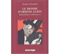 Bibliothèque Lupinienne - Volume 2, Le Monde D'arsène Lupin