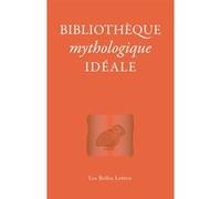 Bibliothèque mythologique idéale Laure De Chantal (Auteur), Jean-Louis Poirier (Auteur)