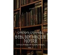 Bibliothèque Noire: Little Stories of Human Horror Vol. 1