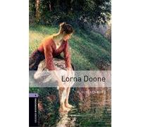 Bibliothèque Oxford Bookworms : Lorna Doone : Niveau 4 : Vocabulaire de 1400 mots