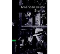 Bibliothèque Oxford Bookworms : Niveau 6: : Histoires de crimes américains