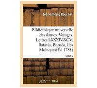 Bibliothèque Universelle Des Dames - Voyages