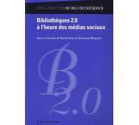 Bibliothèques 2.0 à l'heure des médias sociaux