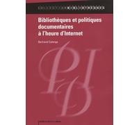 Bibliothèques et politiques documentaires à l'heure d'Internet
