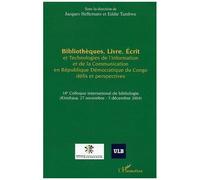 Bibliothèques, Livres, Écrit Et Technologies De L'information Et De La Communication En République Démocratique Du Congo