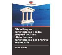 Bibliothèques ministérielles : cadre proposé pour les bibliothèques ministérielles des Émirats arabes unis