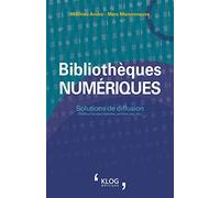 Bibliothèques numériques: Solutions de diffusion (Gallica marque blanche, archive.org, etc.)