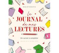 Bibliothérapie - le journal de mes livres: Un carnet à compléter