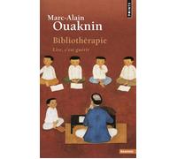 Bibliothérapie Lire, c'est guérir - Marc-Alain Ouaknin - Points - Poche - Essai