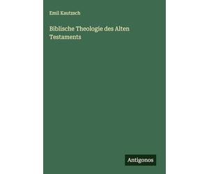 Biblische Theologie des Alten Testaments