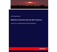Biblischer Commentar Über Das Alte Testament