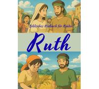 Biblisches Malbuch für Kinder - Ruth