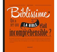 Biblissime - Qui a dit que la Bible était incompréhensible ?
