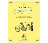 Bicarbonate, vinaigre, citron... Les produits maqiques de nos grands-mères – Larousse