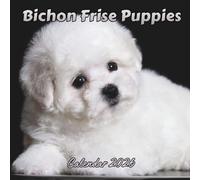 Bichon Frise Puppies Calendar 2026: Organizer For Home & Office From January to December For Men, Women