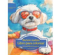 Bichón maltés: Libro para colorear para amantes de los perros - Edición de verano