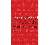 Bichsel, P: Über Das Wetter Reden