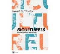 Biculturels Se construire entre deux cultures - Hayat El Yamani - Anne Carriere Eds - broché - Essai