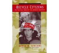 Bicycle Citizens, Asia: Local Studies/Global Themes Robin M. Leblanc (Auteur)