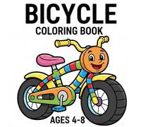 Bicycle Coloring Book Ages 4-8: Cute Smiley Face Bicycle with Bold Outlines | Fun Patterned, Racing and Creative Bicycle Designs for Kids