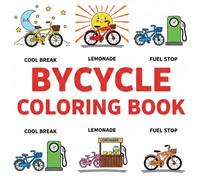 Bicycle Coloring Book for Toddlers Ages 2-4: Fun Bicycle Ride Adventures for Toddlers with Big Easy Scenes, Simple Bikes, Text Names and Thick Bold Lines