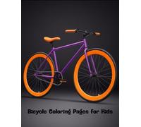 Bicycle Coloring Pages for Kids: Fun and easy bicycle designs to spark creativity
