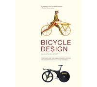 Bicycle Design: An Illustrated History