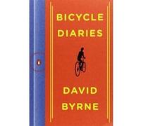 Bicycle Diaries Byrne, David (Auteur)