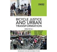 Bicycle Justice And Urban Transformation
