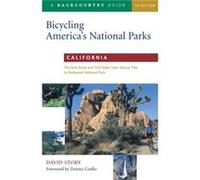Bicycling Americas National Parks California by David Story David Story (Auteur)