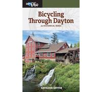 Bicycling Through Dayton: Twenty-one Historical Tours