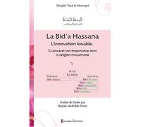 Bid‘a hassana l’innovation lou Sa place et son importance dans la religion musulmane - Shaykh Issa Al-Humayri - Selsabil - broché - Essai