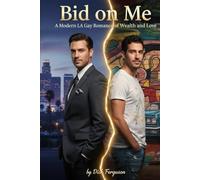 Bid on Me: A Modern LA Gay Romance of Wealth and Love