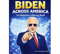 Biden Across America: No Malarkey Coloring Book