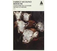 Bidoche: L'industrie de la viande menace le monde