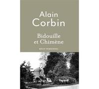 Bidouille et Chimène Alain Corbin (Auteur)