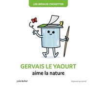 BIDULES CHOUETTES - GERVAIS LE YAOURT AIME LA NATURE