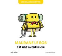 BIDULES CHOUETTES - MAURANE LE BOB EST UNE AVENTURIERE