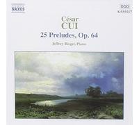 Jeffrey Biegel – Cui : 25 préludes op.64 – NAXOS