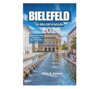 BIELEFELD GUIDA DI VIAGGIO 2026: Scopri il mix unico di antico e moderno della città